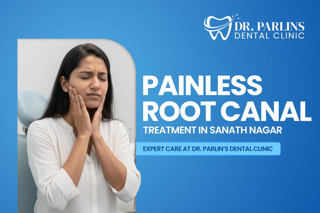 painless root canal in Sanath Nagar