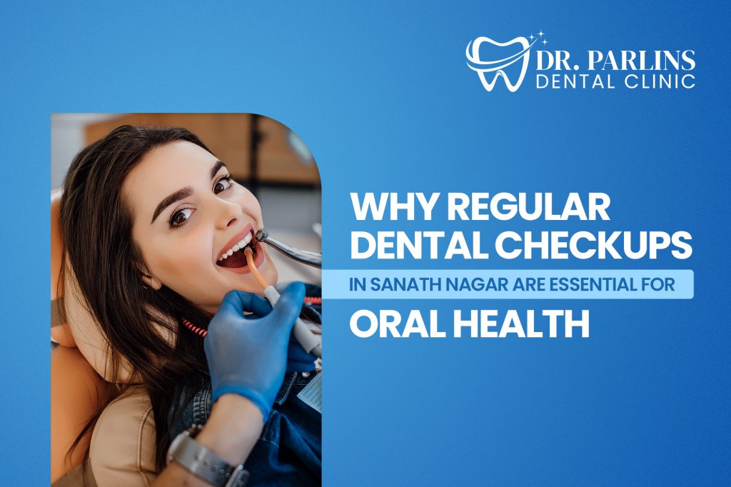 Regular Dental Checkups in Sanath Nagar