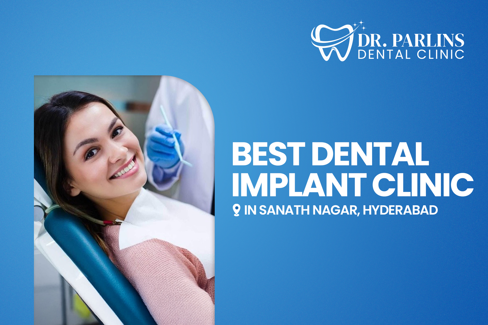 Best Dental Implant Clinic in Sanath Nagar, Hyderabad
