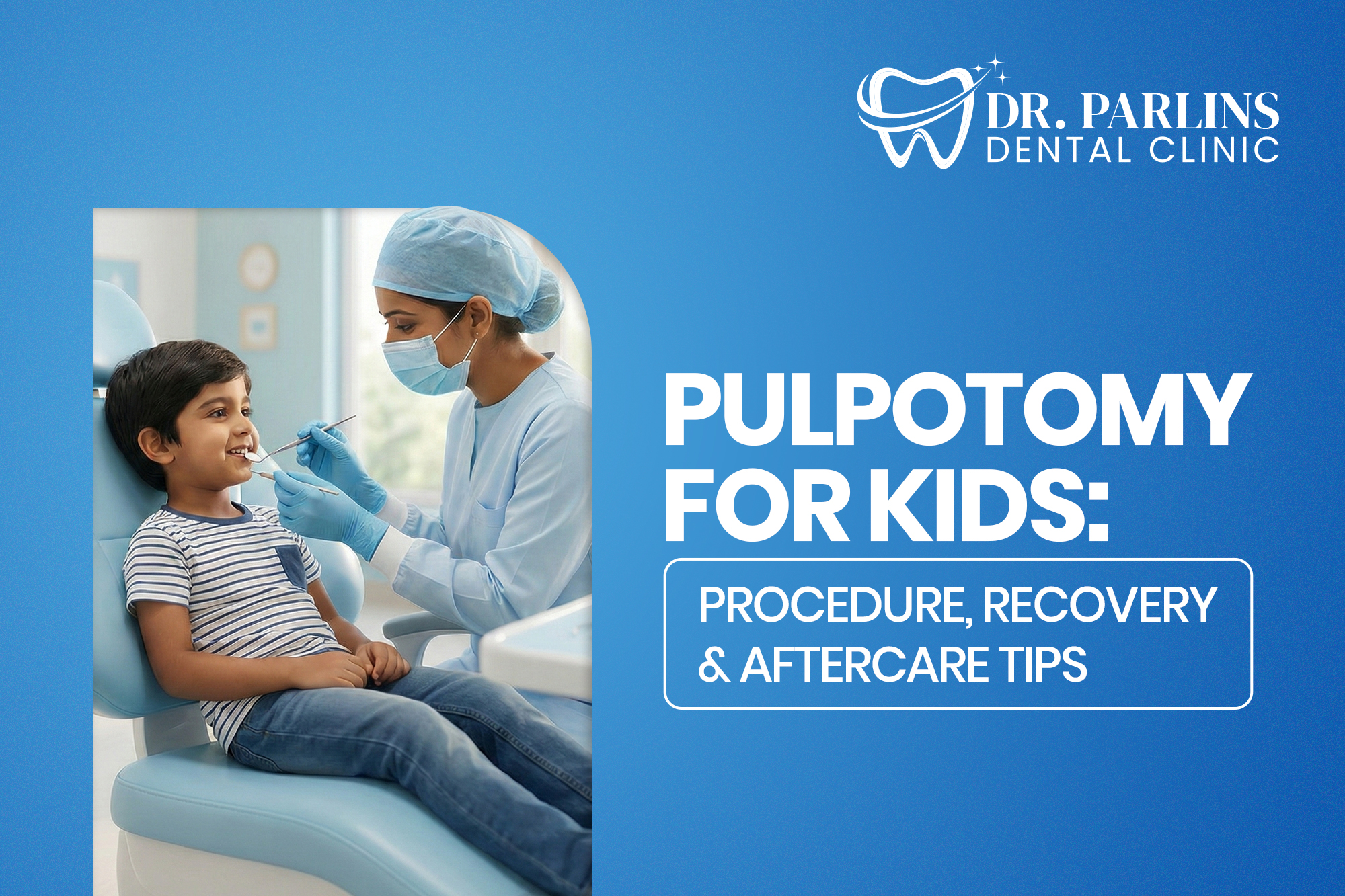 Pulpotomy Treatment for Kids in Sanath Nagar – Step-by-Step Process & Recovery Tips