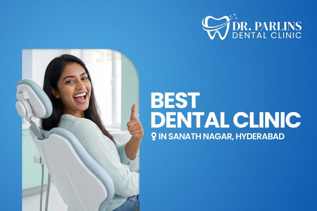 Best Dental Clinic in Sanath Nagar